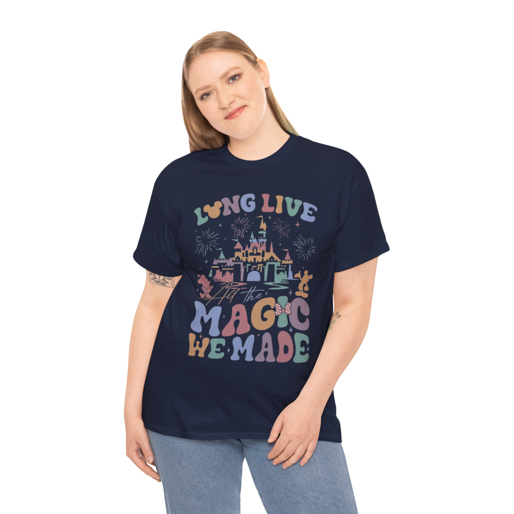 Long Live All The Magic We Made Shirt women