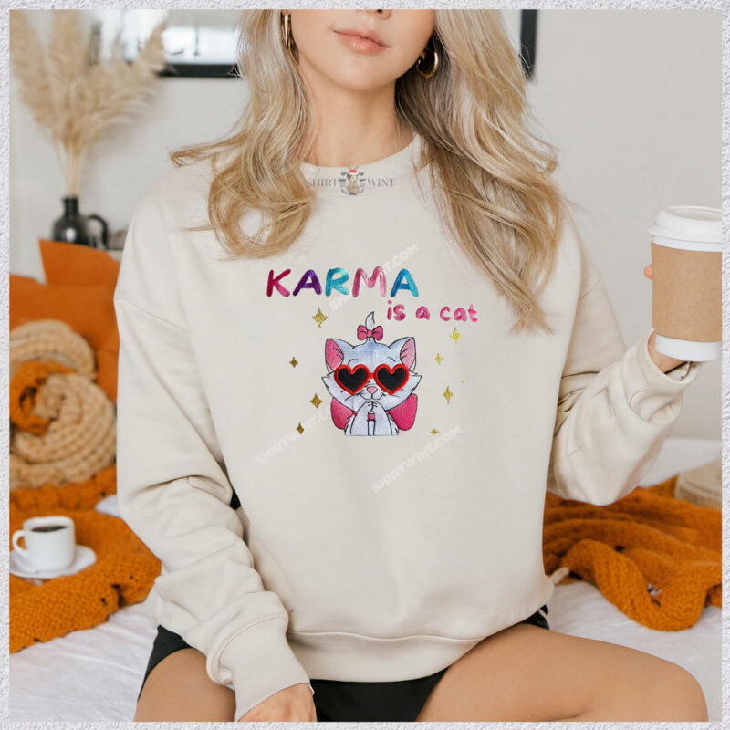 Karma Is A Cat shirt